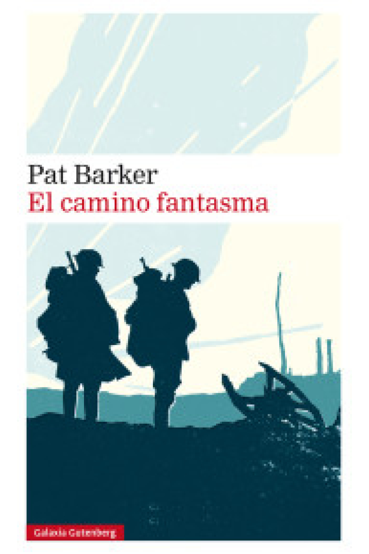 El camino fantasma (Trilogía regeneración volumen III)