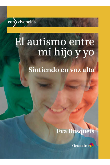 El autismo entre mi hijo y yo. Sintiendo en voz alta.