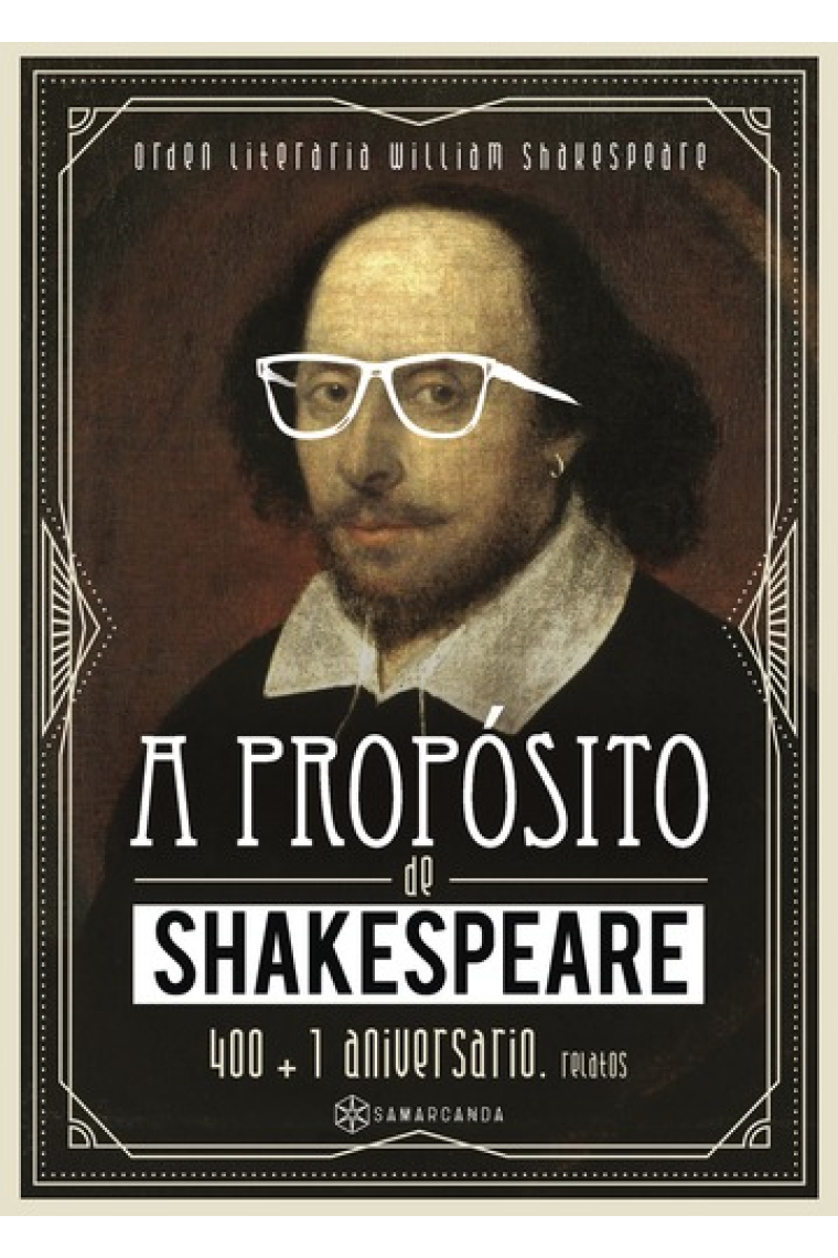 A propósito de Shakespeare: 400 + 1 Aniversario (Relatos)