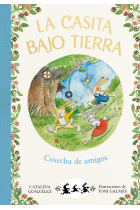 La casita bajo tierra  (Cosecha de amigos 1)