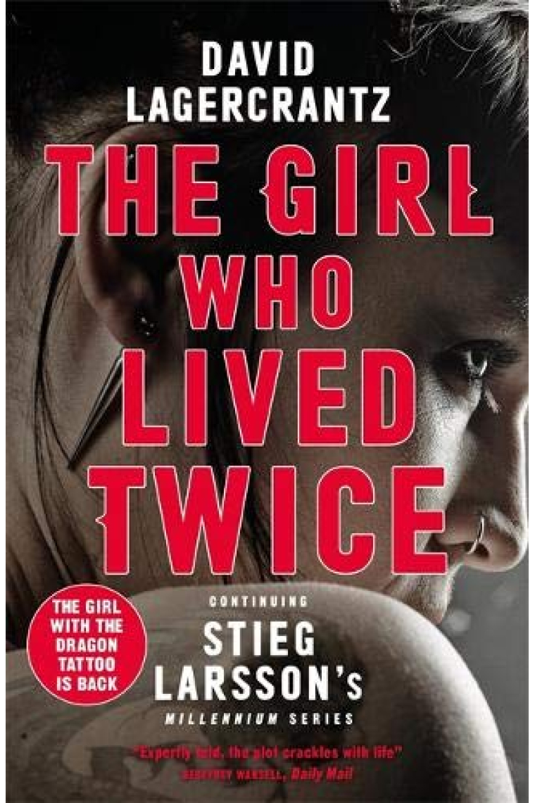 The Girl Who Lived Twice: A New Dragon Tattoo Story (a Dragon Tattoo story)