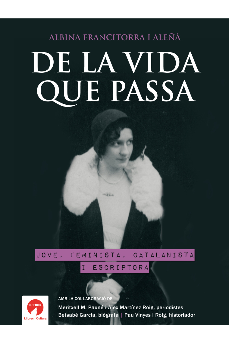 De la vida que passa. Jove, feminista, catalanista i escriptora