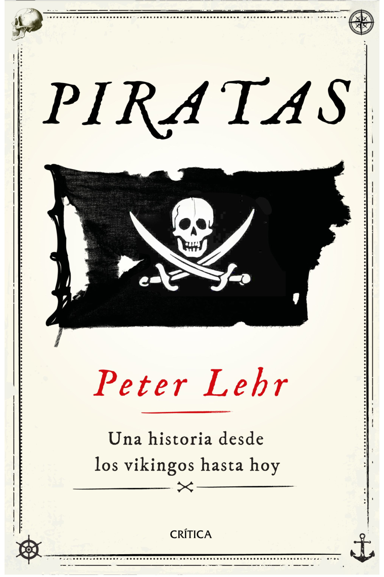 Piratas. Una historia desde los vikingos hasta hoy