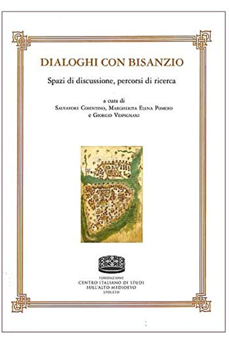 Dialoghi con Bisanzio. Spazi di discussione, percorsi di ricerca