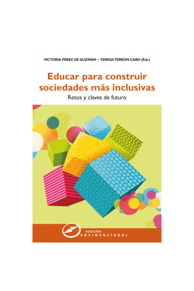 Educar para construir sociedades más inclusivas. Retos y claves de futuro