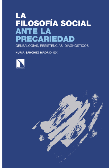 La filosofía social ante la precariedad: genealogías, resistencias, diagnósticos