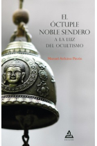 El Óctuple Noble Sendero a la luz del ocultismo