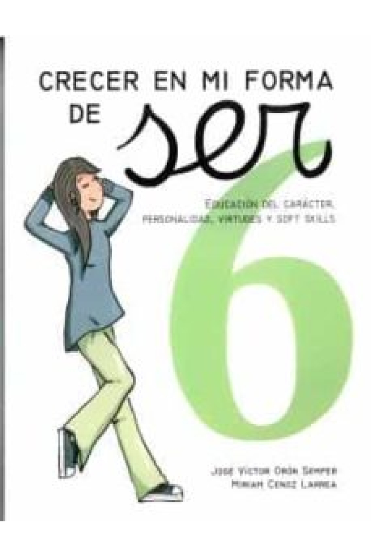 Crecer en mi forma de ser 6 (16-18 años). Cuaderno para la tutoría. Educación del carácter, la personalidad, las virtudes y las soft skills