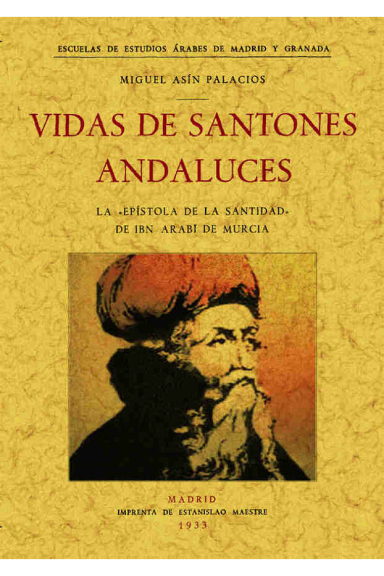 Vida de santones andaluces: la Epístola de la Santidad de Ibn Arabi