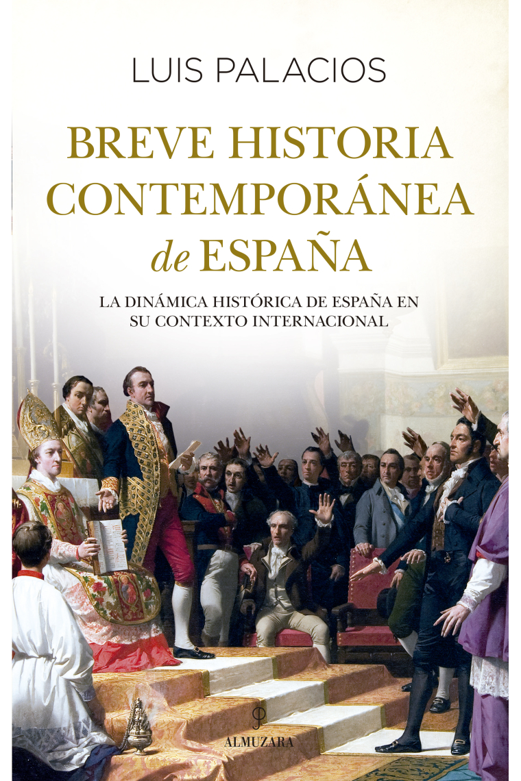 Breve historia contemporánea de España. La dinámica histórica de España en su contexto internacional