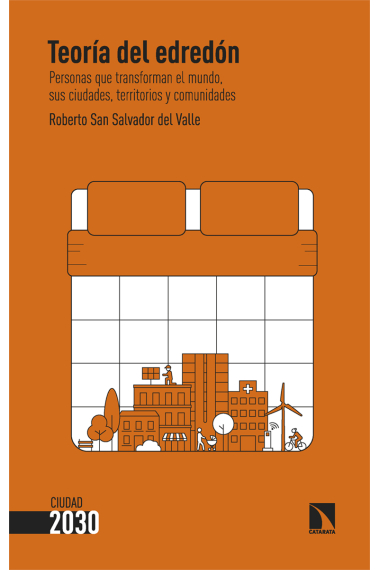 Teoría del edredón. Personas que transforman el mundo,  sus ciudades, territorios y comunidades