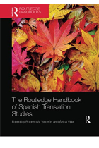 The Routledge Handbook of Spanish Translation Studies (Routledge Spanish Language Handbooks)