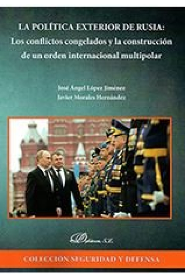 La política exterior de Rusia: los conflictos congelados y la construcción de un orden internacional