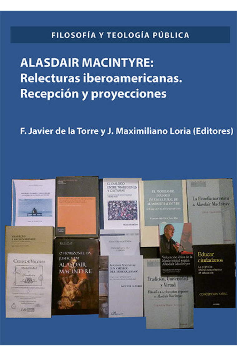 Alasdair Macintyre: Relecturas iberoamericanas. Recepción y proyecciones