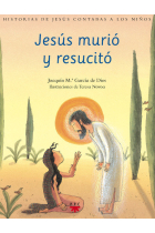 Jesús murió y resucitó