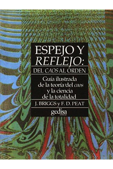 Espejo y reflejo: del caos al orden (Guía ilustrada de la teoría del caos)