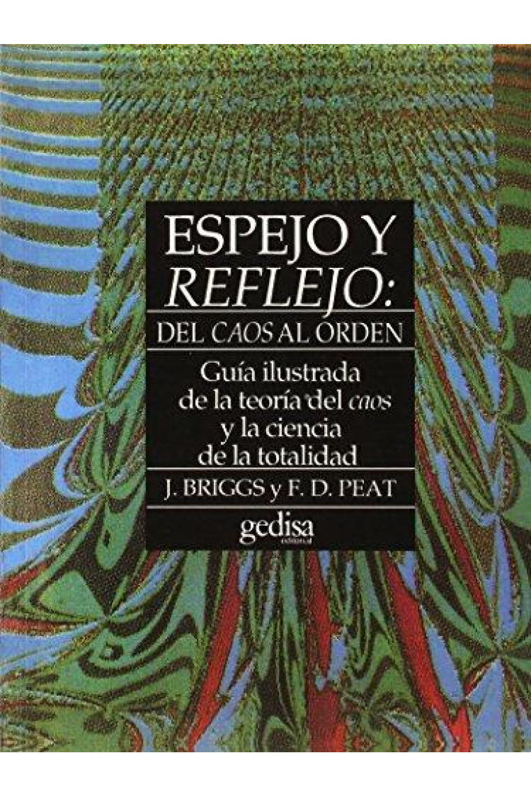 Espejo y reflejo: del caos al orden (Guía ilustrada de la teoría del caos)