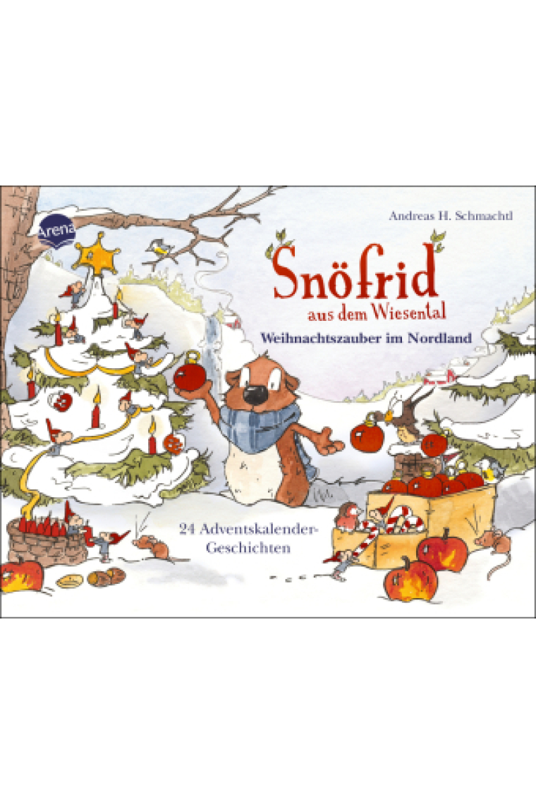 Snöfrid aus dem Wiesental. Weihnachtszauber im Nordland. 24 Adventskalender-Geschichten