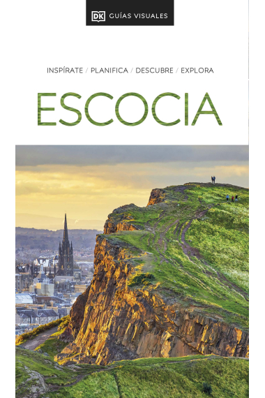 Escocia (Guías Visuales). Inspirate, planifica, descubre, explora