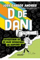 D de Dani 2- Divertirse es lo mas divertido (se supone)