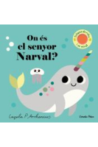 On és el senyor Narval?