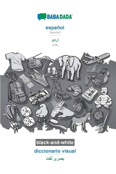 BABADADA black-and-white, español - Urdu (in arabic script), diccionario visual - visual dictionary (in arabic script): Spanish - Urdu