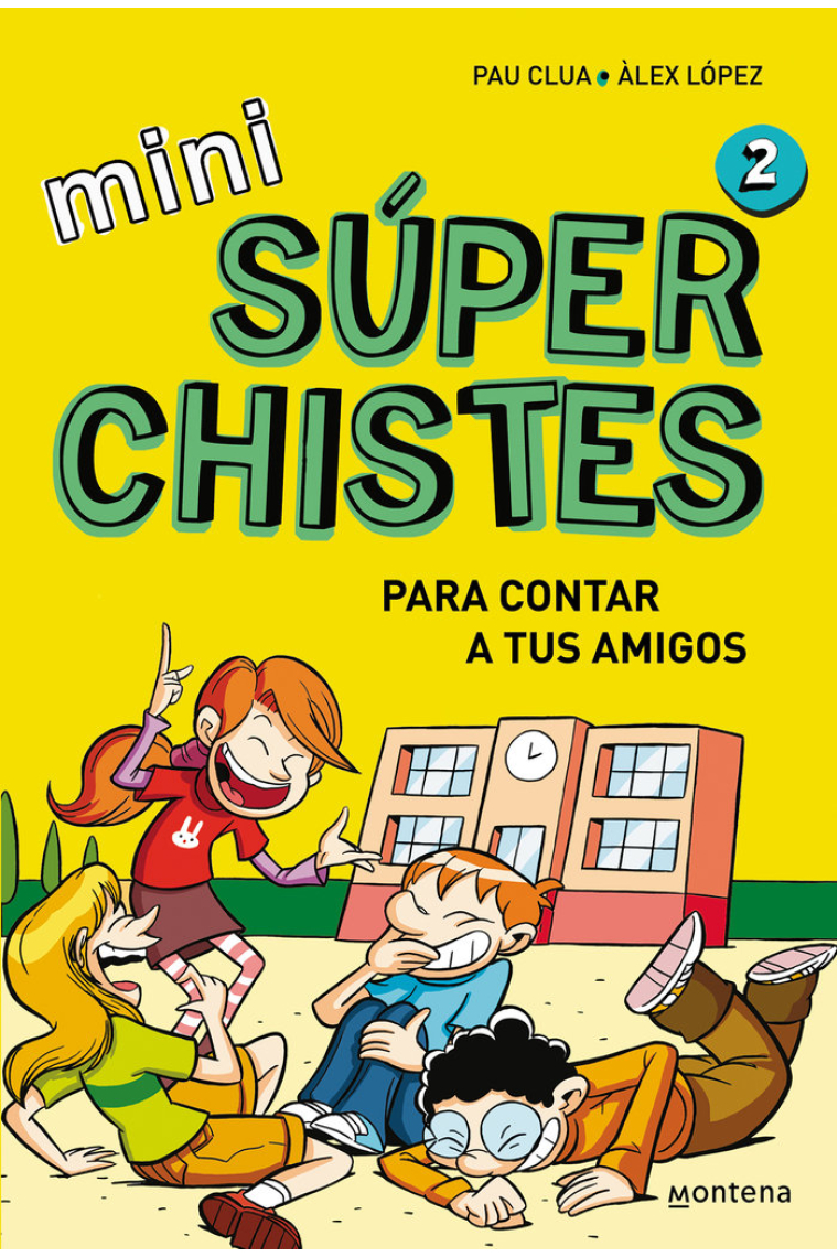 SUPER CHISTAS PARA CONTAR A TUS AMIGOS MINI SUPERCHISTES 2