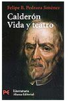 Calderón: vida y teatro