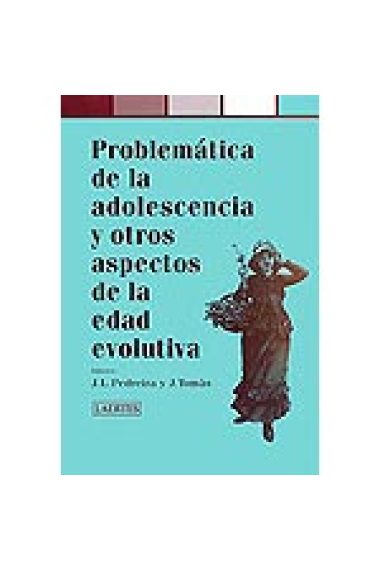 Problemática de la adolescencia y otros aspectos de la edad evolutiva