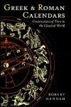 Greek and roman calendars: constructions of time in the classical world