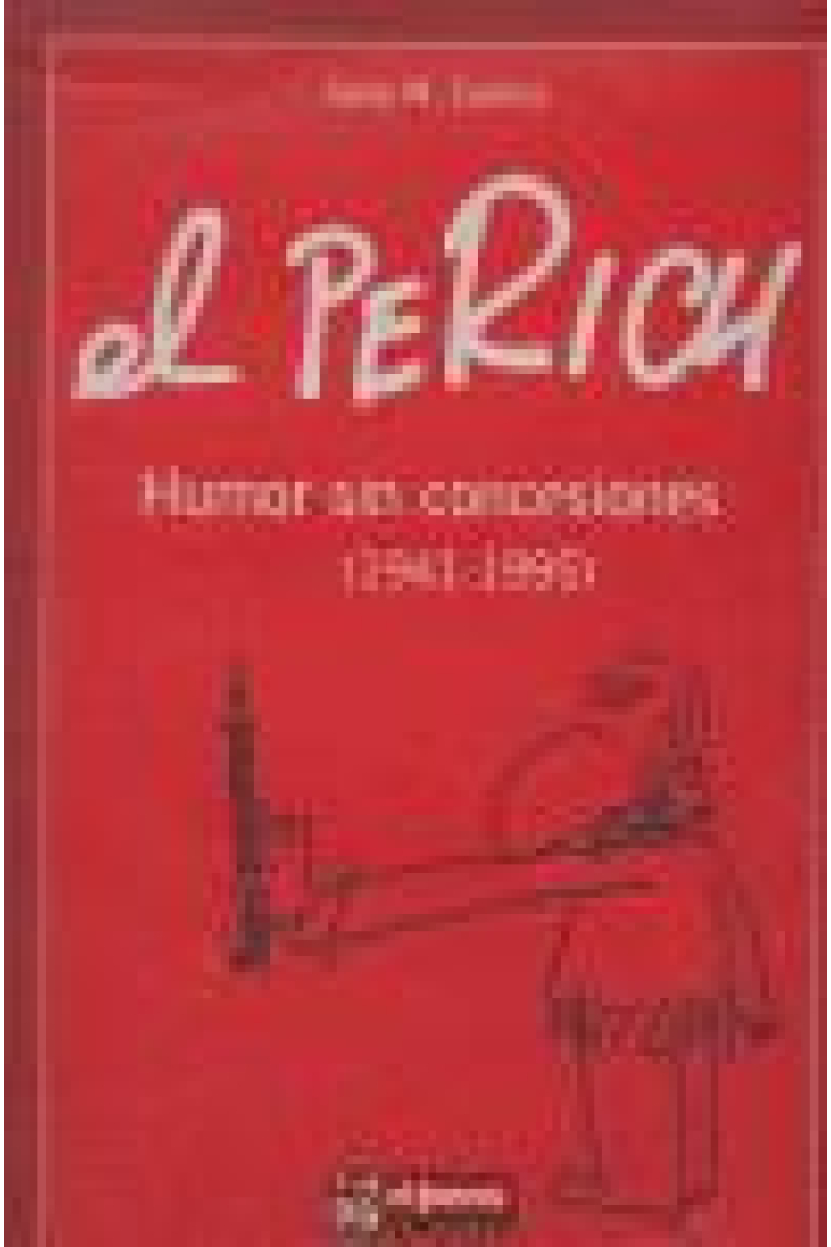 El Perich. Humor sin concesiones (1941-1995)