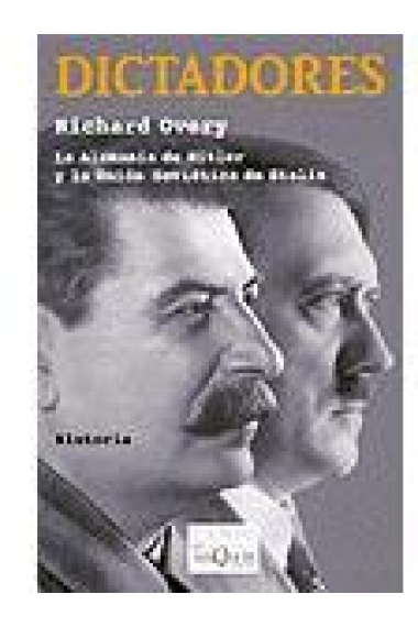 Dictadores. La Alemania de Hitler y la Unión Soviética de Stalin