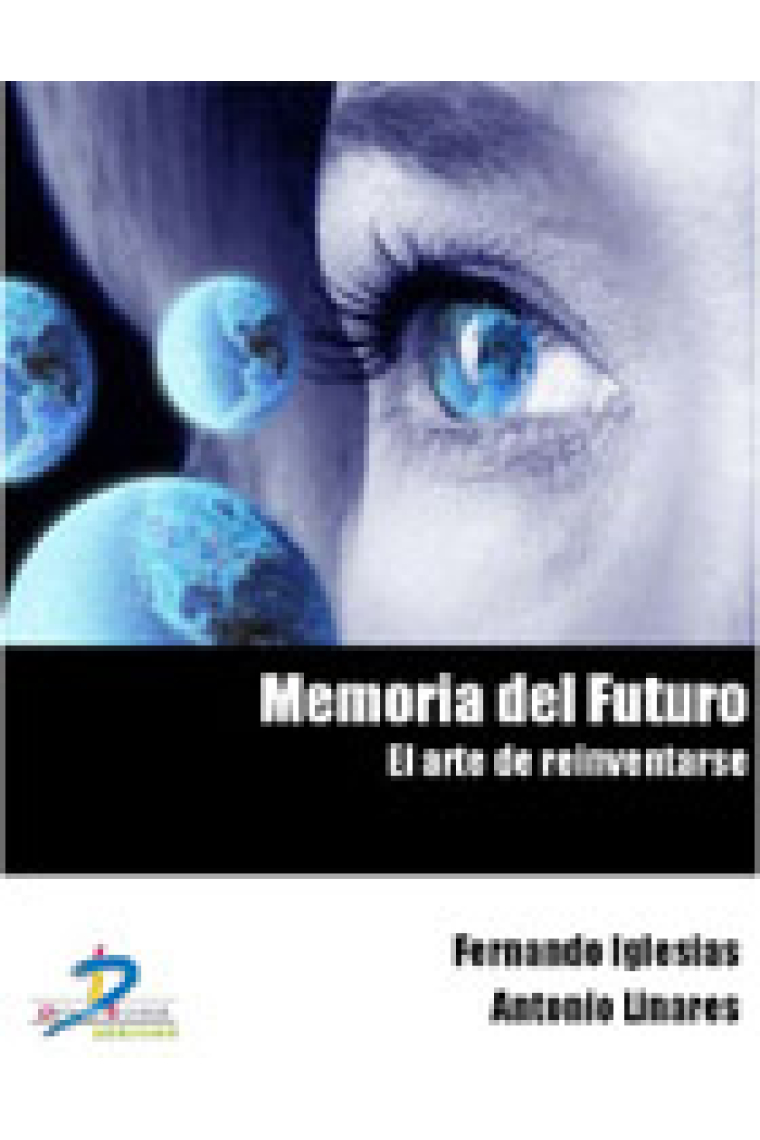 Memoria del futuro. El arte de reinventarse