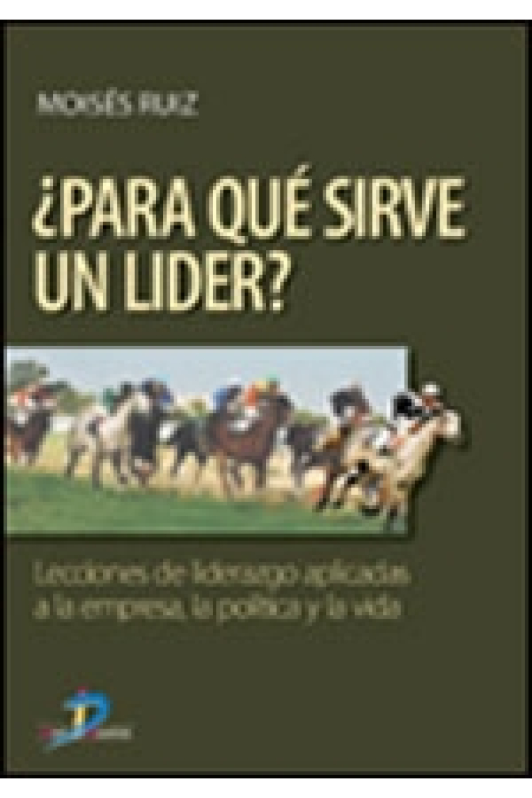 ¿ Para que sirve un líder ?