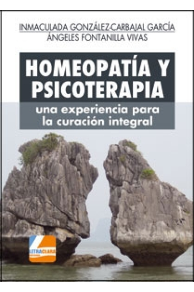 Homeopatia y psicoterapia. Una experiencia para la curación integral