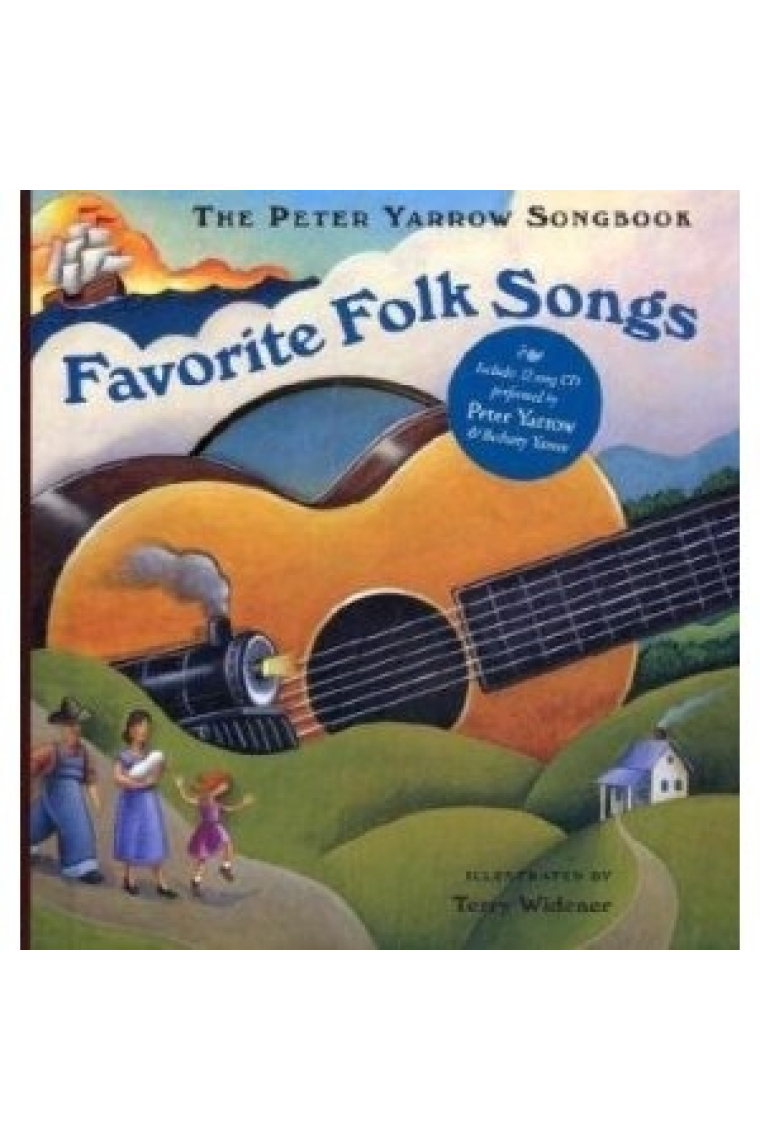 The Peter Yarrow Songbook. Favorite Folk Songs + CD