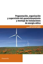 Programación, organización y supervisión del aprovechamiento montaje e instalaciones de energía eólica