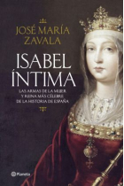 Isabel íntima. Las armas de la mujer y reina más célebre de España