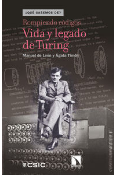 Rompiendo códigos: vida y legado de Turing