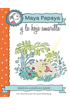 MAYA PAPAYA 1: Maya Papaya y la hoja amarilla