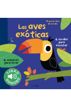 Las aves exóticas. Mi primer libro de sonidos