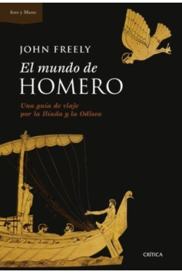 El mundo de Homero: una guía de viaje por la Ilíada y la Odisea (Nueva edición)