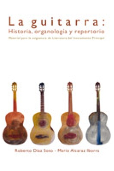 La guitarra : historia, organología y repertorio