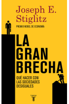 La gran brecha. Qué hacer con las sociedades desiguales