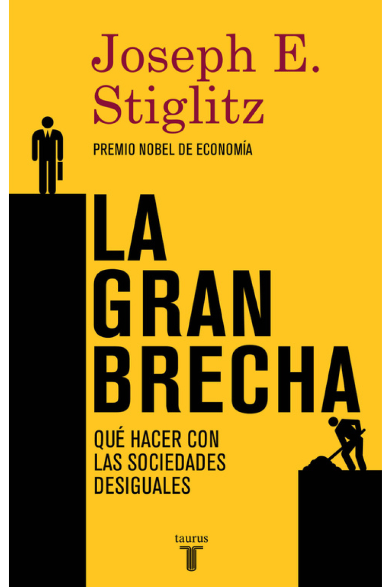 La gran brecha. Qué hacer con las sociedades desiguales