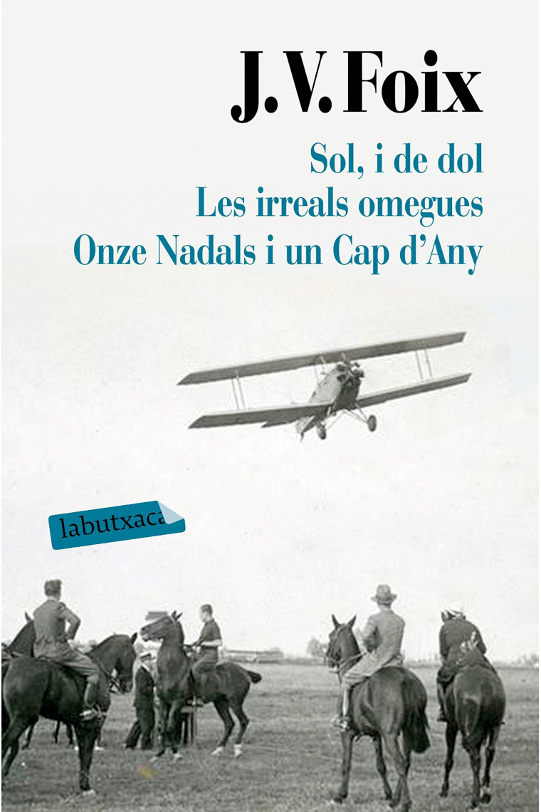 Sol, i de dol / Les irreals omegues / Onze Nadals i un Cap d'Any