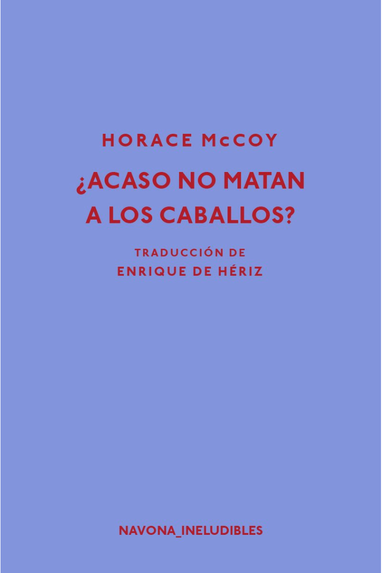 ¿Acaso no matan a los caballos'?