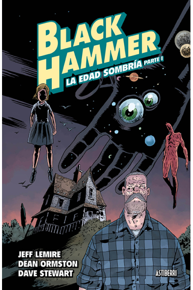 Black Hammer 3. La edad sombría. Parte 1