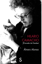 Hilario Camacho. El trovador de Chamberí