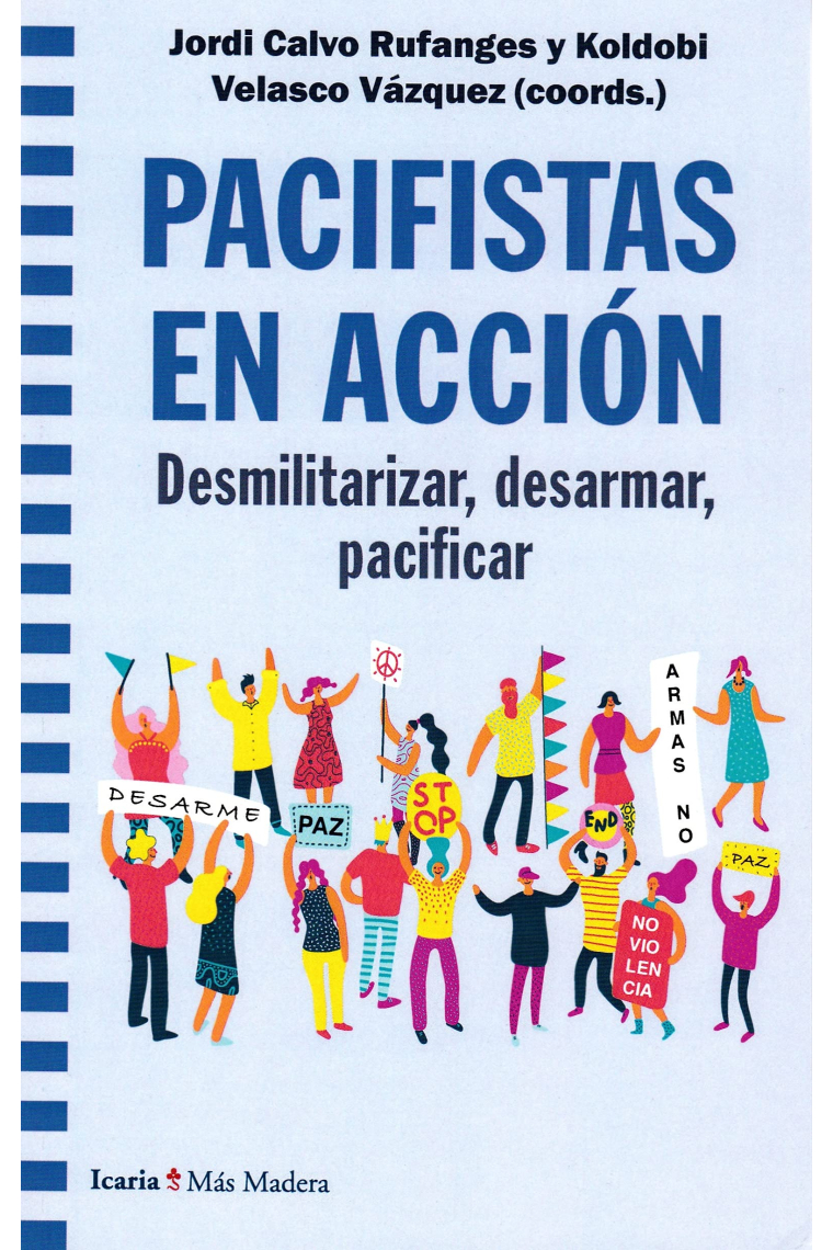 Pacifistas en acción. Desmilitarizar, desarmar, pacificar